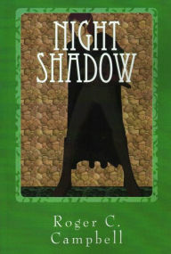 Night Shadow Roger C. Campbell Author