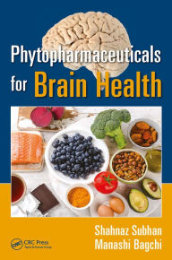 Phytopharmaceuticals for Brain Health Shahnaz Subhan Editor