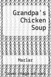 Grandpa's Chicken Soup