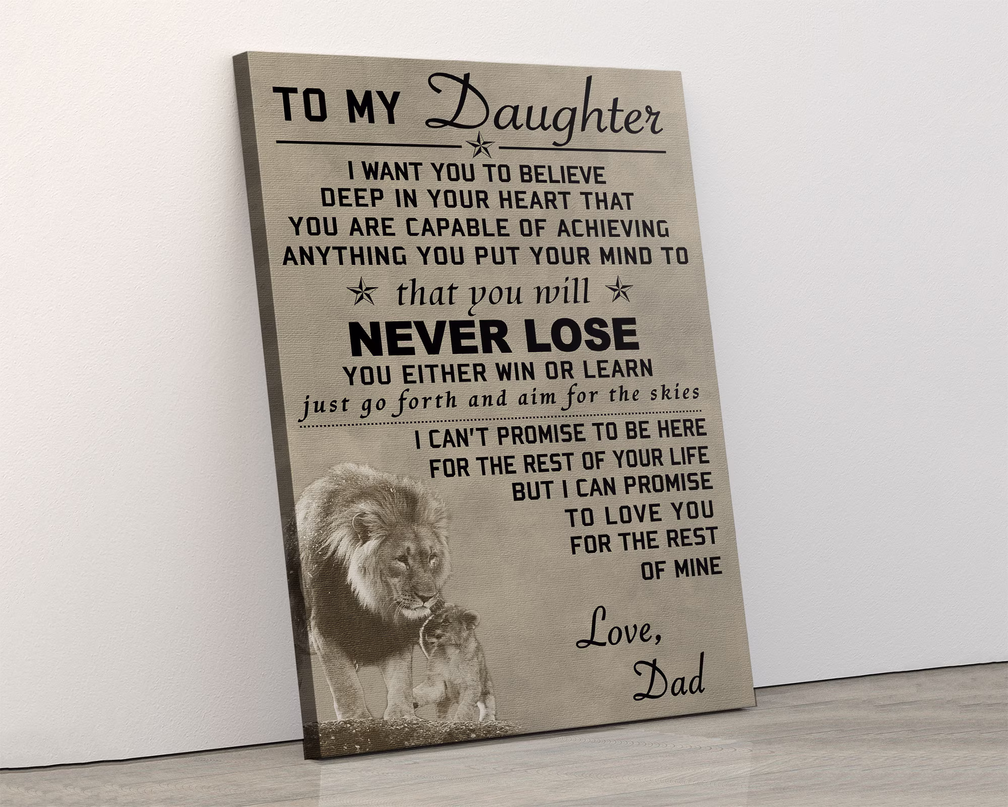 Lion Canvas Poster To My Daughter I Want You Believe That Will Never Lose Either Win Or Learn For The Rest Of Mine Love Dad