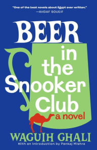 Beer in the Snooker Club Waguih Ghali Author