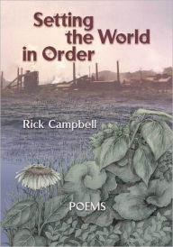Setting the World in Order Rick Campbell Author
