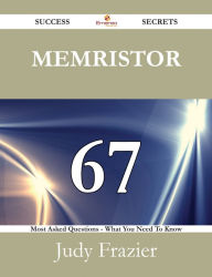 Memristor 67 Success Secrets - 67 Most Asked Questions On Memristor - What You Need To Know Judy Frazier Author