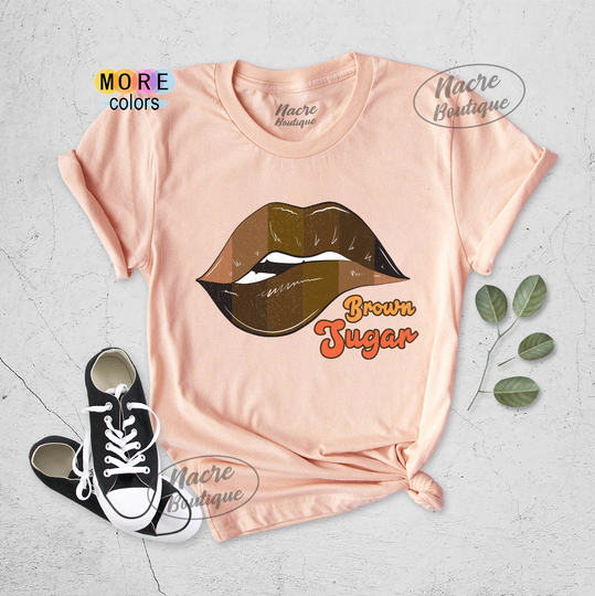 Brown Sugar Shirt, Black Pride Empowerment History Melanin Queen Shirr