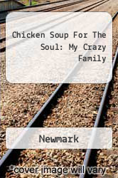 Chicken Soup For The Soul: My Crazy Family
