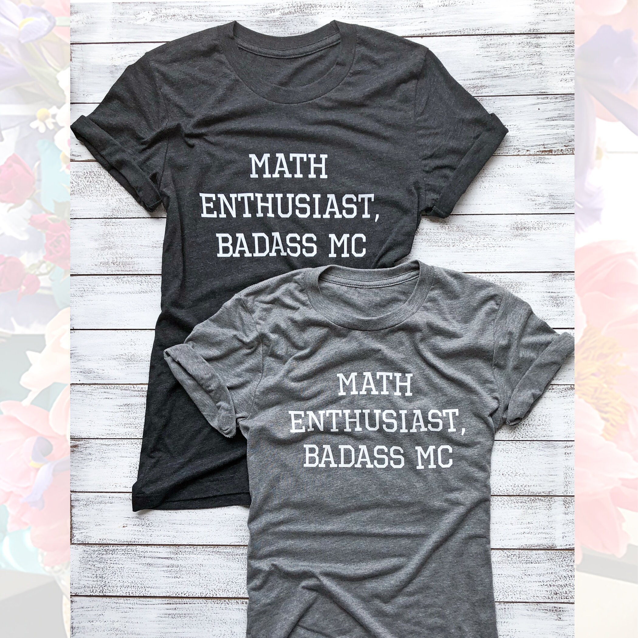 Mean Girls Shirt, Unisex, Tri-Blend, T-Shirt, Math Enthusiast, Badass Mc, Short Sleeve T-Shirt, Grey, Super Soft, Movie Quote, Graphic Tee