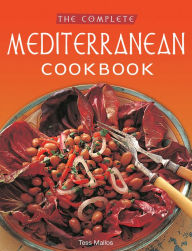 The Complete Mediterranean Cookbook: [Over 270 Recipes] Tess Mallos Author
