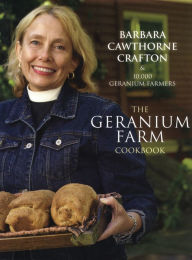 The Geranium Farm Cook Book Barbara Cawthorne Crafton Author