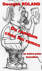 Du ramdam chez les rames Georges ROLAND Author