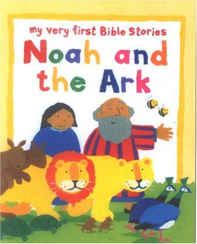 Noah and the Ark by Lois Rock