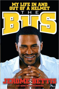 Bus: My Life In and Out of a Helmet Jerome Bettis Author