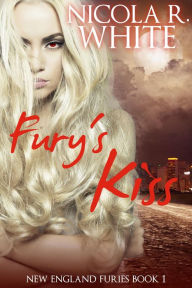 Fury's Kiss (New England Furies, #1) Nicola R. White Author