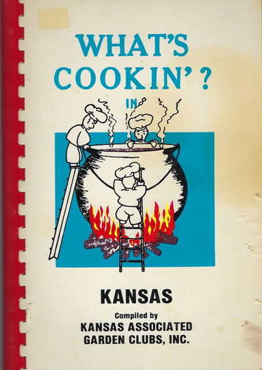 What's Cookin in Kansas Topeka Ks Vintage 1982 Garden Clubs Cookbook State-Wide Members Favorite Recipes Community Collectable Souvenir Rare