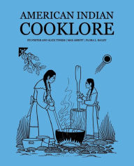 American Indian Cooklore (Classic Reprints) Sylvester Tinker Author