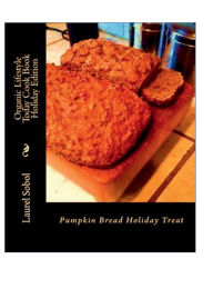 Organic Lifestyle Today Cook Book Holiday Editionn: Little House of Miracles Books Laurel Sobol Author