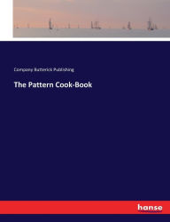 The Pattern Cook-Book Company Butterick Publishing Author
