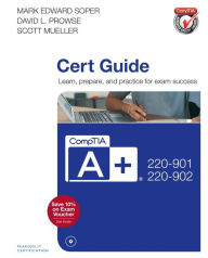CompTIA A+ 220-901 and 220-902 Cert Guide Mark Soper Author