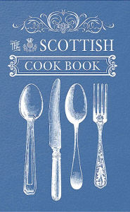The Scottish Cook Book Amberley Publishing Author