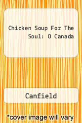 Chicken Soup For The Soul: O Canada