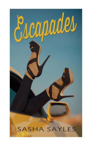 Escapades Sasha Sayles Author