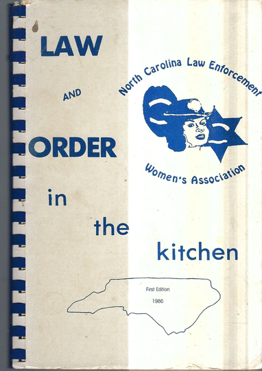 Raleigh Nc Vintage 1987 North Carolina Police Women Law & Order in The Kitchen Cookbook State-Wide Favorite Recipes Collectible Cook Book