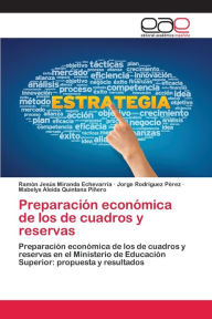 Preparación económica de los de cuadros y reservas Ramón Jesús Miranda EchevarrÃa Author