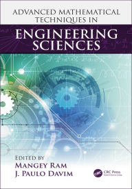 Advanced Mathematical Techniques in Engineering Sciences Mangey Ram Editor