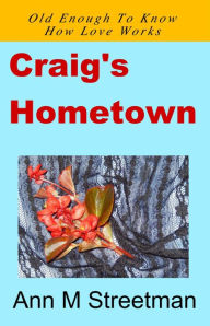 Craig's Hometown Ann M Streetman Author