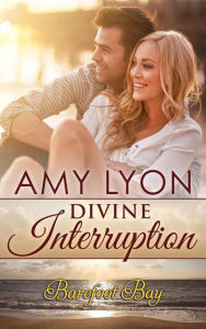 Divine Interruption Amy Lyon Author