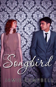 Songbird Jamie Campbell Author
