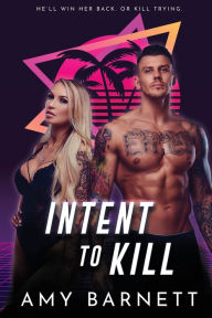 Intent to Kill Amy Barnett Author