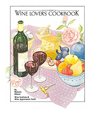 Wine Lover's Cookbook by Malcolm Hebert