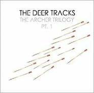 Archer Trilogy, Pt. 1 The Deer Tracks Primary Artist