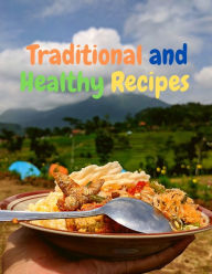 Traditional and Healthy Recipes for a Tasteful Life Sorens Books Author