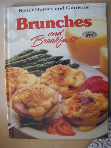 Brunches and Breakfasts by Better Homes and Gardens Editors