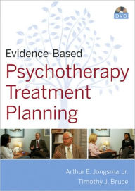 Evidence-Based Psychotherapy Treatment Planning DVD and Workbook Set David J. Berghuis Author