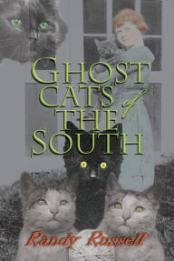 Ghost Cats of the South Randy Russell Author