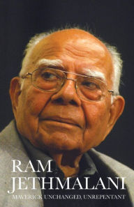 Maverick Unchanged, Unrepentant Ram Jethmalani Author
