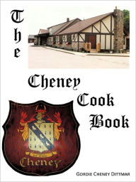 The Cheney Cookbook Gordie Cheney Dittmar Author