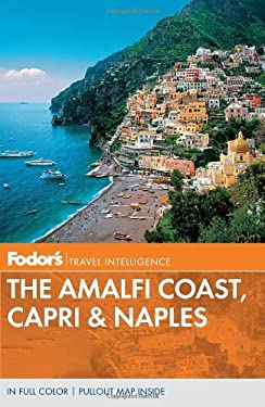 Fodor's the Amalfi Coast, Capri and Naples by Fodor's