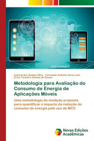 Metodologia para Avaliação do Consumo de Energia de Aplicações Móveis Josival dos Santos Silva Author