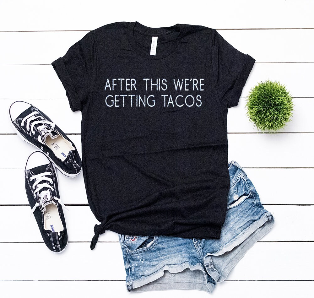After This We're Getting Tacos, Taco Tuesday, Tacos & Tequila, Fiesta Shirts, Mexico Trip, Tuesday Shirt, Bachelorette Shirts