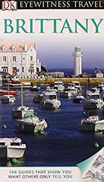 Eyewitness Travel Guide - Brittany by Dorling Kindersley Publishing Staff
