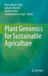 Plant Genomics for Sustainable Agriculture Ram Lakhan Singh Editor