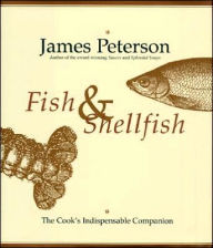 Fish & Shellfish: The Definitive Cook's Companion James Peterson Author