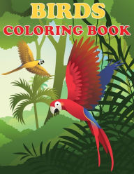 Birds Coloring Book: Beautiful Bird Designs, Fun Color Pages For Kids, Girls Birthday Gift, Journal Amy Newton Author