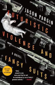 Futuristic Violence and Fancy Suits Jason Pargin Author
