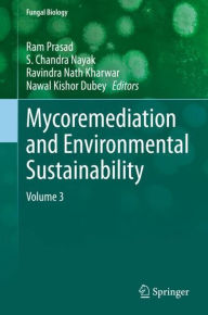 Mycoremediation and Environmental Sustainability: Volume 3 Ram Prasad Editor