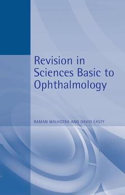 Revision in Sciences Basic to Ophthalmology by David, Malhotra, Ramen Easty