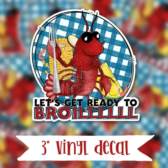 V82 Lets Get Ready To Broil Vinyl Sticker Decal